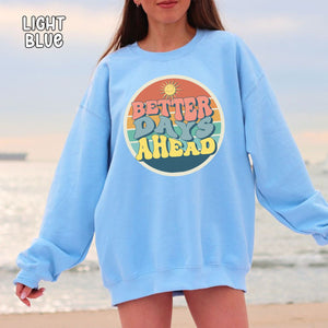 Better Days Ahead Unisex Heavy Blend™ Crewneck Sweatshirt