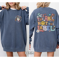 See The Able Not The Label Unisex Garment-Dyed Sweatshirt